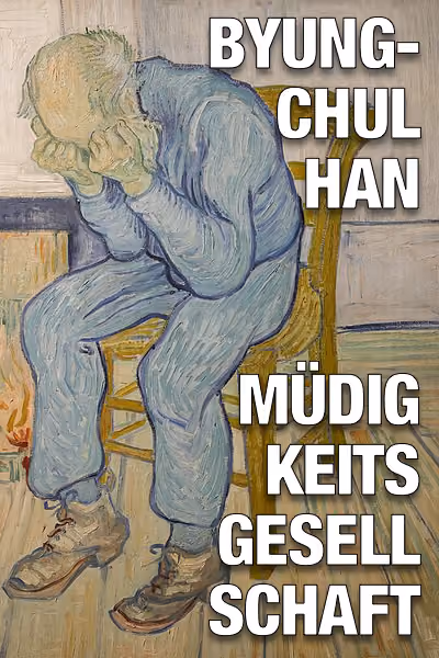 Müdigkeitsgesellschaft: Warum du ständig erschöpft bist (Byung-Chul Han) Beitragsbild