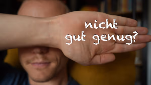 Nicht gut genug? Warum sich anfangen trotzdem lohnt Beitragsbild